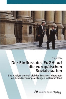 Der Einfluss des EuGH auf die europischen Sozialstaaten 1