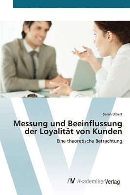 Messung und Beeinflussung der Loyalitat von Kunden 1