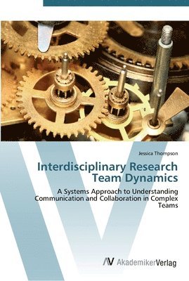 Interdisciplinary Research Team Dynamics 1