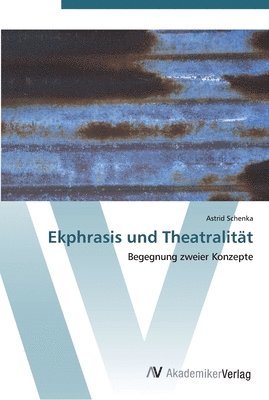 Ekphrasis und Theatralitat 1
