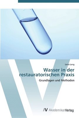 Wasser in der restauratorischen Praxis 1