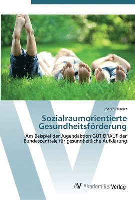 Sarah Häseler - Sozialraumorientierte Gesundheitsförderung, Häftad
