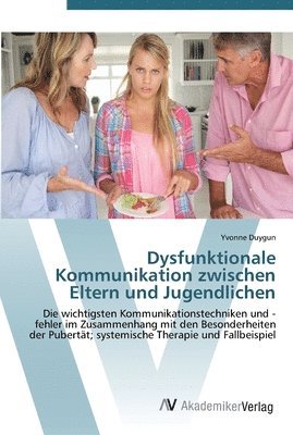 bokomslag Dysfunktionale Kommunikation zwischen Eltern und Jugendlichen