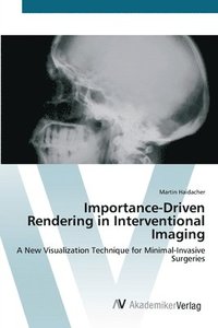bokomslag Importance-Driven Rendering in Interventional Imaging