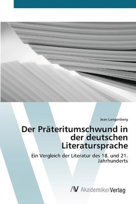 Der Prteritumschwund in der deutschen Literatursprache 1