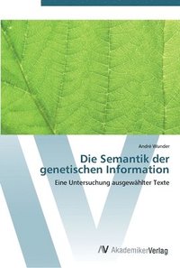 bokomslag Die Semantik der genetischen Information