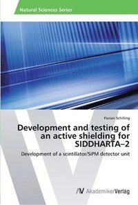bokomslag Development and testing of an active shielding for SIDDHARTA-2