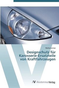 bokomslag Designschutz fr Karosserie-Ersatzteile von Kraftfahrzeugen