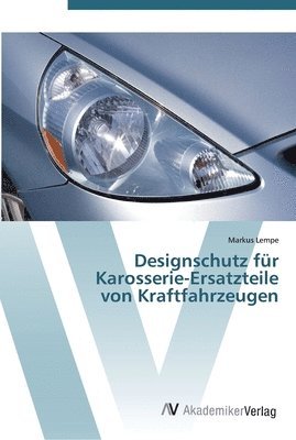 Designschutz fr Karosserie-Ersatzteile von Kraftfahrzeugen 1