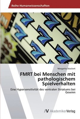 FMRT bei Menschen mit pathologischem Spielverhalten 1
