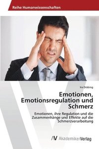 bokomslag Emotionen, Emotionsregulation und Schmerz