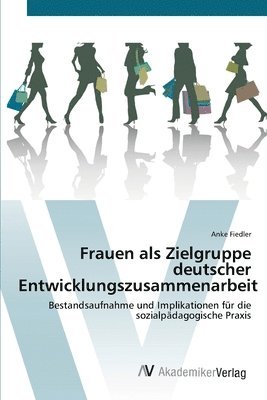 bokomslag Frauen als Zielgruppe deutscher Entwicklungszusammenarbeit