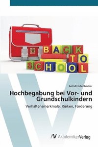 bokomslag Hochbegabung bei Vor- und Grundschulkindern