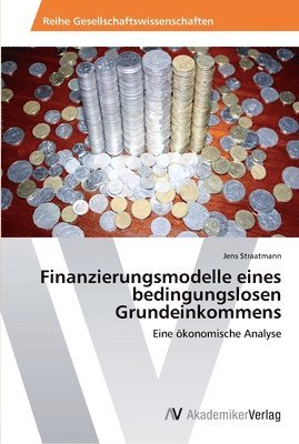 bokomslag Finanzierungsmodelle eines bedingungslosen Grundeinkommens