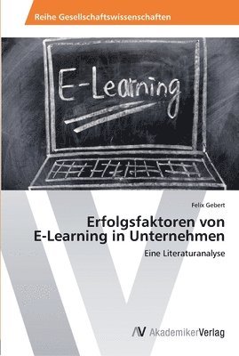 Erfolgsfaktoren von E-Learning in Unternehmen 1