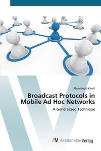 bokomslag Broadcast Protocols in Mobile Ad Hoc Networks