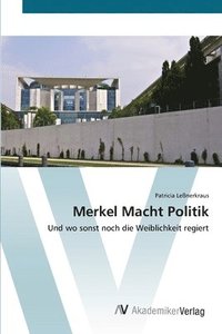 bokomslag Merkel Macht Politik