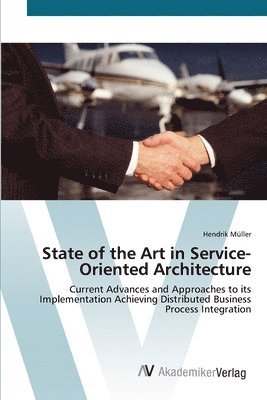 bokomslag State of the Art in Service-Oriented Architecture