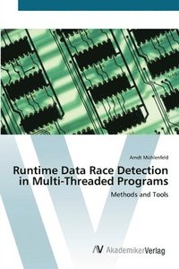 bokomslag Runtime Data Race Detection in Multi-Threaded Programs
