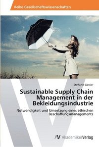 bokomslag Sustainable Supply Chain Management in der Bekleidungsindustrie