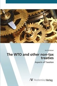 bokomslag The WTO and other non-tax treaties