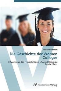 bokomslag Die Geschichte der Women Colleges