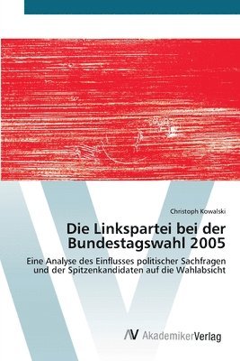 Die Linkspartei bei der Bundestagswahl 2005 1