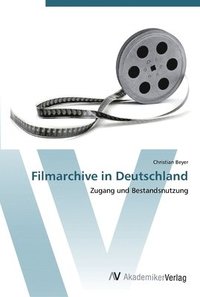 bokomslag Filmarchive in Deutschland