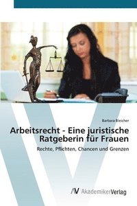 bokomslag Arbeitsrecht - Eine juristische Ratgeberin fr Frauen