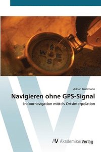 bokomslag Navigieren ohne GPS-Signal