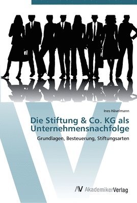 bokomslag Die Stiftung & Co. KG als Unternehmensnachfolge