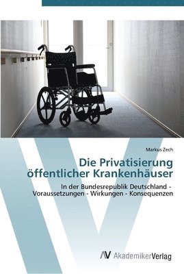 bokomslag Die Privatisierung ffentlicher Krankenhuser