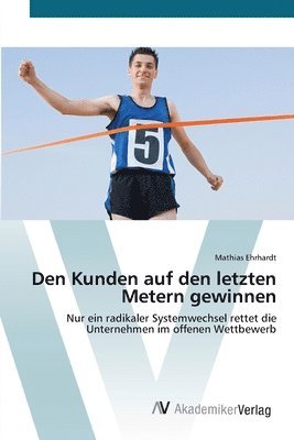 bokomslag Den Kunden auf den letzten Metern gewinnen