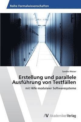 bokomslag Erstellung und parallele Ausfhrung von Testfllen