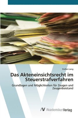 bokomslag Das Akteneinsichtsrecht im Steuerstrafverfahren