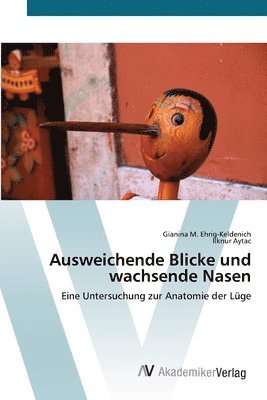 Ausweichende Blicke und wachsende Nasen 1