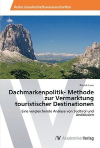 bokomslag Dachmarkenpolitik- Methode zur Vermarktung touristischer Destinationen