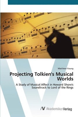 Projecting Tolkien's Musical Worlds 1