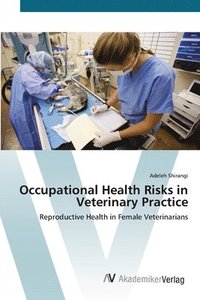 bokomslag Occupational Health Risks in Veterinary Practice