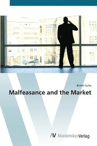 bokomslag Malfeasance and the Market