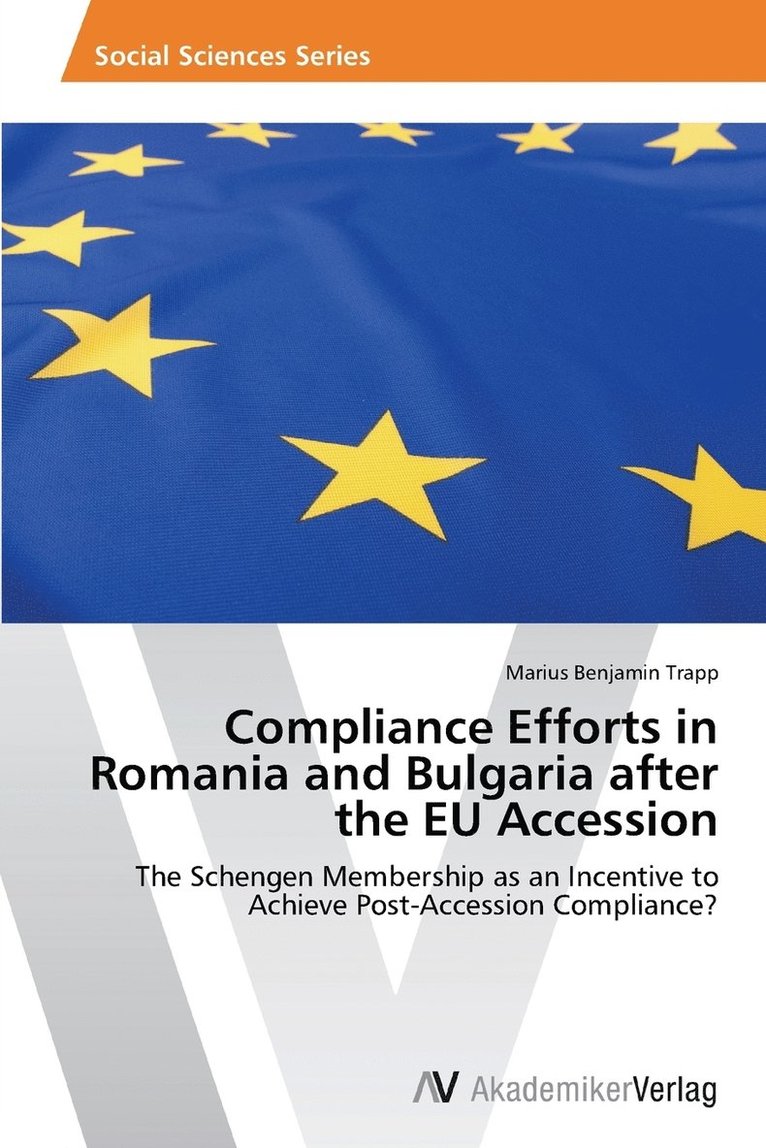 Compliance Efforts in Romania and Bulgaria after the EU Accession 1