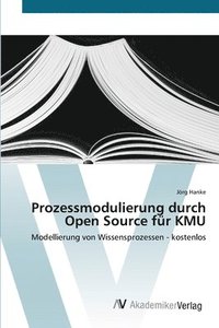 bokomslag Prozessmodulierung durch Open Source fr KMU