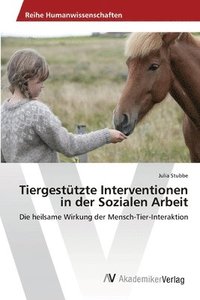 bokomslag Tiergesttzte Interventionen in der Sozialen Arbeit