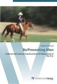 bokomslag Re/Presenting Men