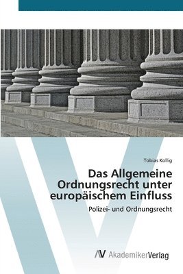 bokomslag Das Allgemeine Ordnungsrecht unter europischem Einfluss