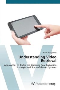 bokomslag Understanding Video Retrieval