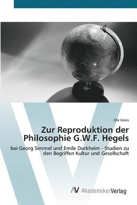Zur Reproduktion der Philosophie G.W.F. Hegels 1