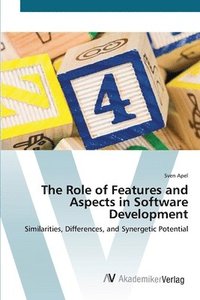 bokomslag The Role of Features and Aspects in Software Development