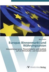 bokomslag Europas Binnenmarkt und Wahrungsunion