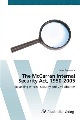 The McCarran Internal Security Act, 1950-2005 1